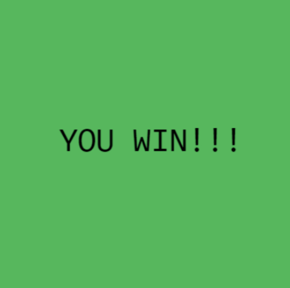 A solid green background that says you won.